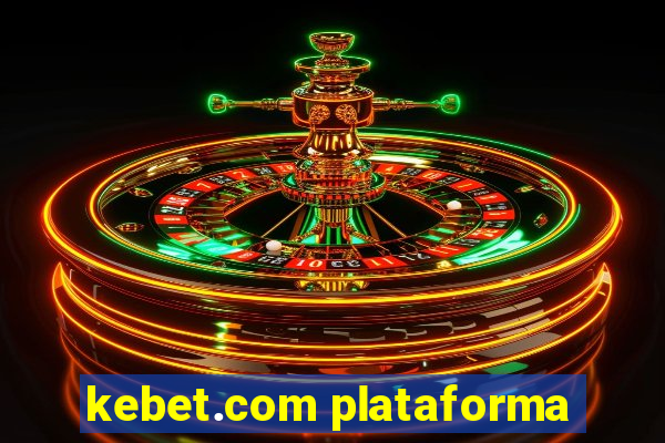 kebet.com plataforma